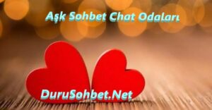 Aşk Sohbet Chat Odaları